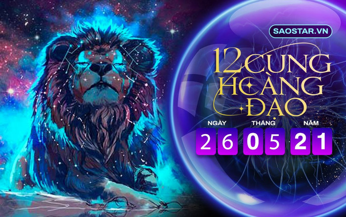 Tử vi hàng ngày 12 cung hoàng đạo thứ 4 ngày 26/5/2021: Sư Tử gặp nhiều thử thách Ảnh 2