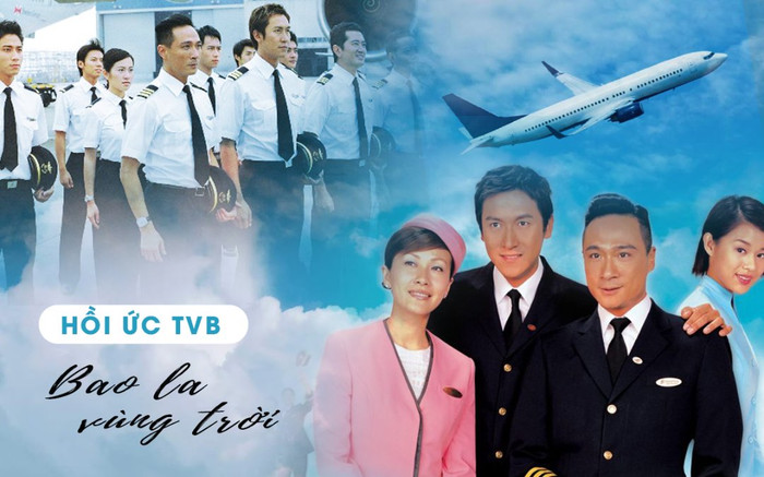 Hồi ức TVB: Chào mừng quý hành khách đến với chuyến bay 'Bao la vùng trời' Ảnh 2
