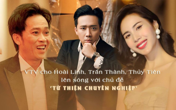 VTV cho Hoài Linh, Trấn Thành, Thủy Tiên lên sóng với chủ đề 'Từ thiện chuyên nghiệp' Ảnh 2