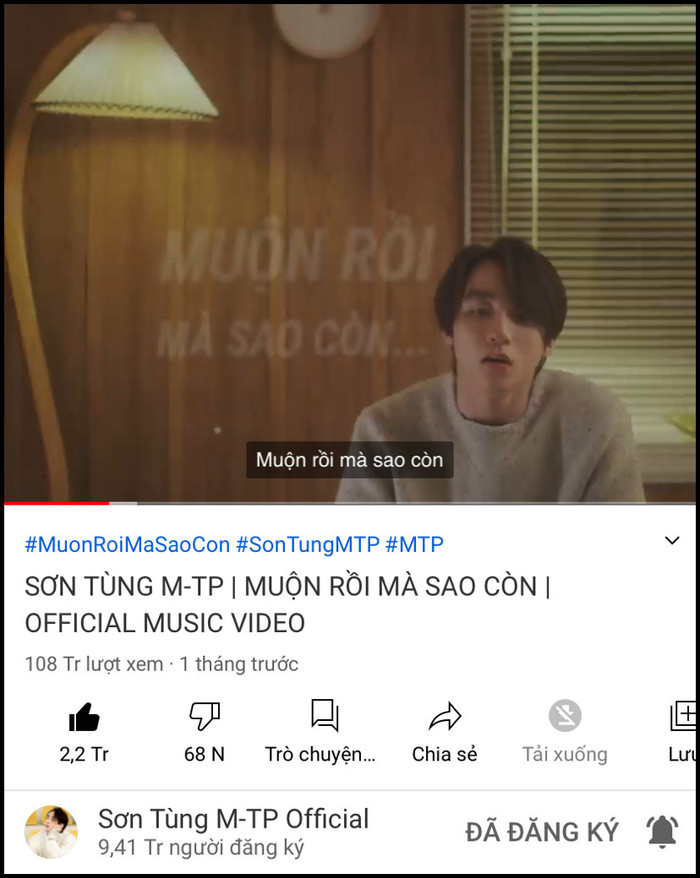 Ra mắt chưa đầy 2 tháng, Muộn rồi mà sao còn nhanh chóng cán mốc 100 triệu views. Đây là một trong những sản phẩm được khán giả nhận xét là dễ nghe với giai điệu nhẹ nhàng, bắt tai. Quan trọng hơn là rõ lời nữa!