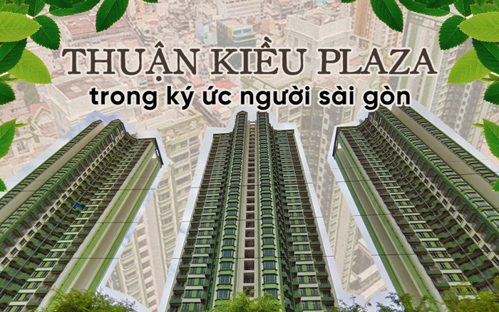 Thuận Kiều Plaza trong kí ức người Sài Gòn Ảnh 2