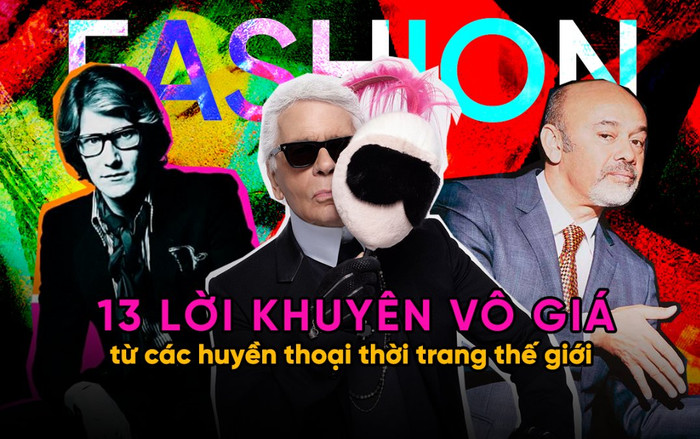 13 lời khuyên vô giá từ các huyền thoại thời trang thế giới Ảnh 2