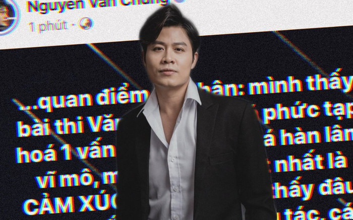 Nguyễn Văn Chung nói về bài thi Văn 9,5 điểm: 'Phức tạp hoá vấn đề, không có cảm xúc' Ảnh 2