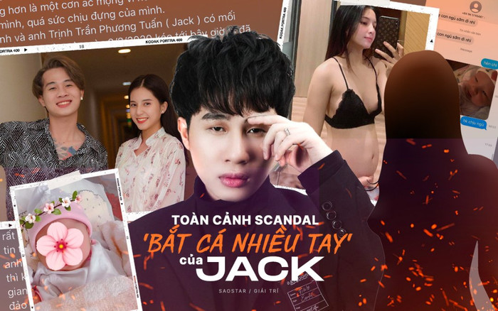 Toàn cảnh scandal 'bắt cá nhiều tay' của Jack gây chấn động 'cõi mạng' Ảnh 2