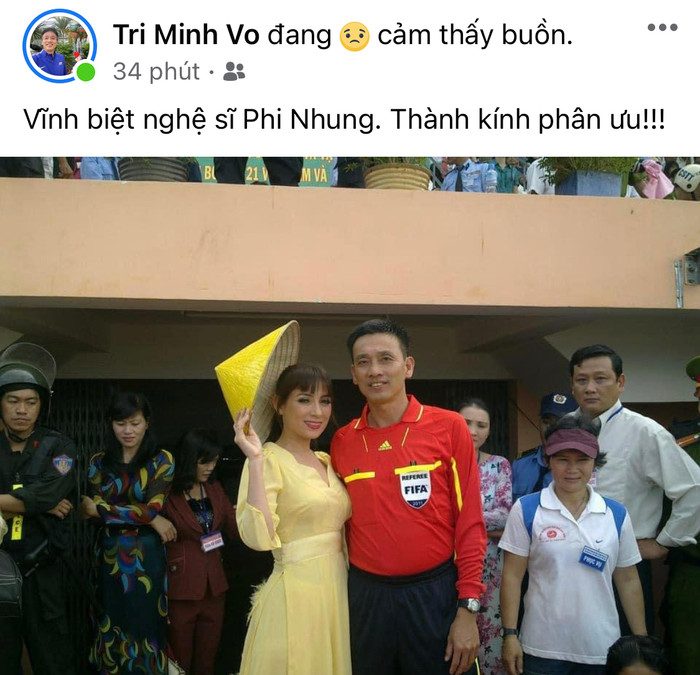 Phó bàn trọng tài VFF - ông Võ Minh Trí chia buồn trước tin ca sĩ Phi Nhung qua đời.