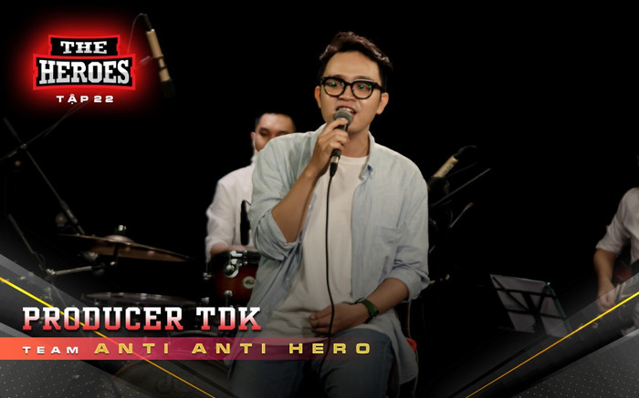 Producer TDK lần đầu trải nghiệm vai trò mới tại The Heroes Ảnh 2