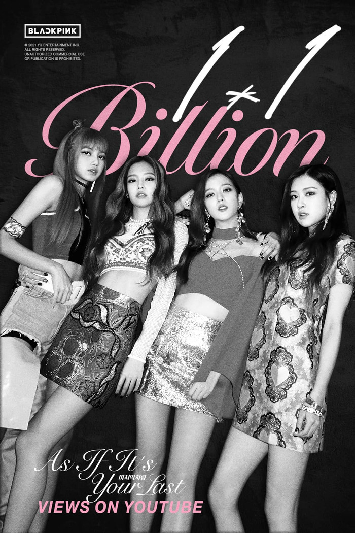 MV AS IF IT’S YOUR LAST của BlackPink đã đạt 1.1 tỉ view trên Youtube.