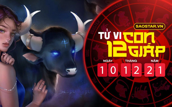 Tử vi hôm nay thứ 6 ngày 10/12/2021 của 12 con giáp: Tý tài lộc dồi dào, Sửu bị tiểu nhân quấy phá Ảnh 2