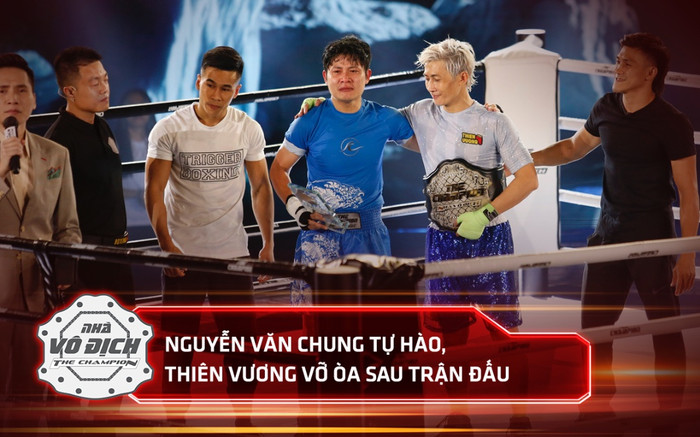 Thiên Vương đồng cảm, Nguyễn Văn Chung tự hào sau trận so găng đầy hấp dẫn tại The Champion 2021 Ảnh 2