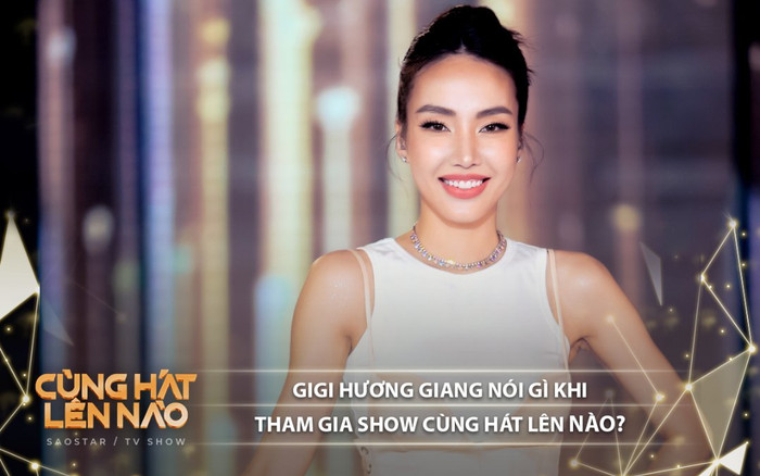 Gigi Hương Giang lo lắng khi tham gia 'Cùng hát lên nào': Sợ ra về ngay từ vòng 1 vì tật hay hát phá nốt Ảnh 2