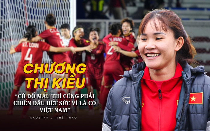 Chương Thị Kiều: Có đổ máu thì cũng phải chiến đấu hết sức vì lá cờ Việt Nam Ảnh 2