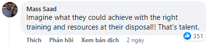 Hãy tưởng tượng xem họ còn có thể làm được những gì nếu được đào tạo bài bản và đầu tư phù hợp. Thật tài năng! - một tài khoản bình luận.