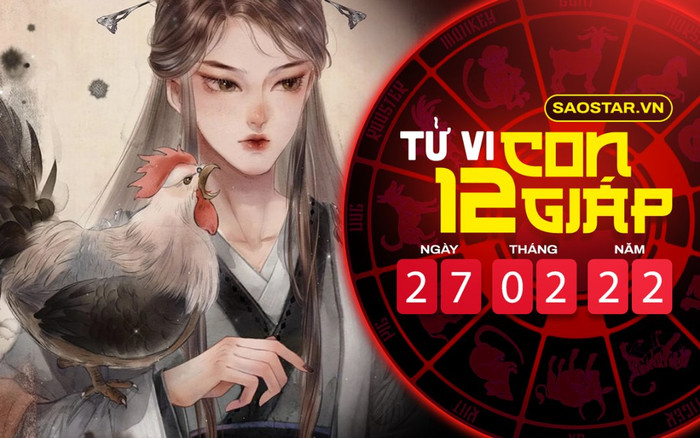 Tử vi hôm nay chủ nhật ngày 27/2/2022 của 12 con giáp: Ngọ hao tài tốn của, Dậu gặp nhiều rắc rối Ảnh 2