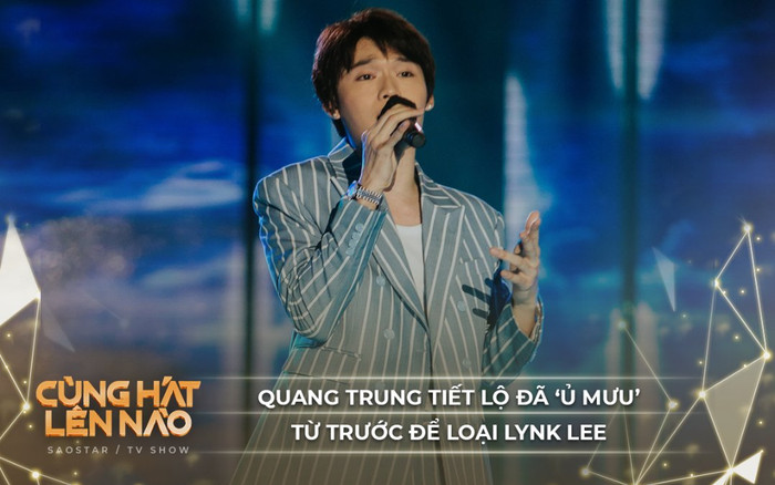 Quang Trung nói về việc hay nhăn mặt khi hát, đã 'ủ mưu' từ trước để loại Lynk Lee tại Cùng hát lên nào Ảnh 2