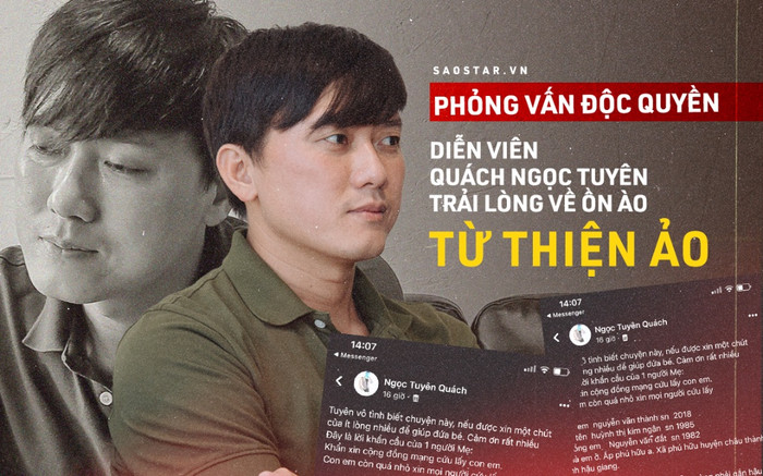 Độc quyền: Diễn viên Quách Ngọc Tuyên bật khóc trải lòng về ồn ào 'từ thiện ảo' Ảnh 2