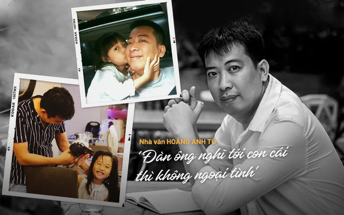 Nhà văn Hoàng Anh Tú: 'Đàn ông nghĩ tới con cái thì không ngoại tình' Ảnh 2