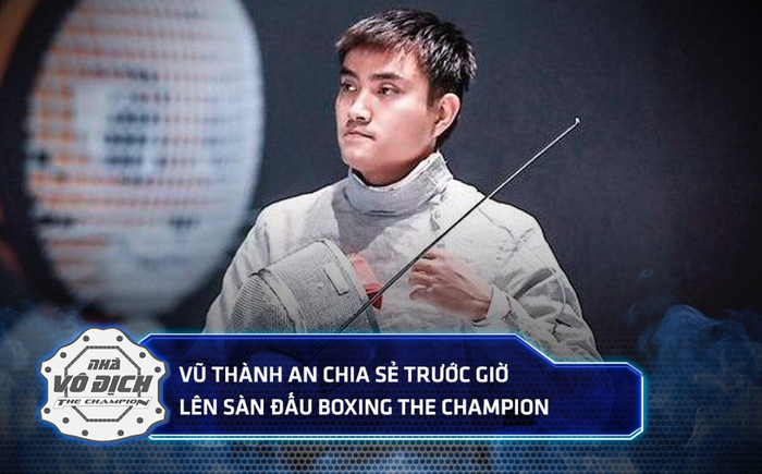 Vũ Thành An trước giờ thượng đài The Champion: 'Không có áp lực thì thi đấu sẽ không còn ý nghĩa' Ảnh 2