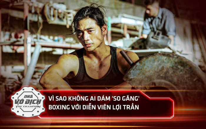 Vì sao không ai dám 'so găng' boxing với diễn viên Lợi Trần tại The Champion? Ảnh 2