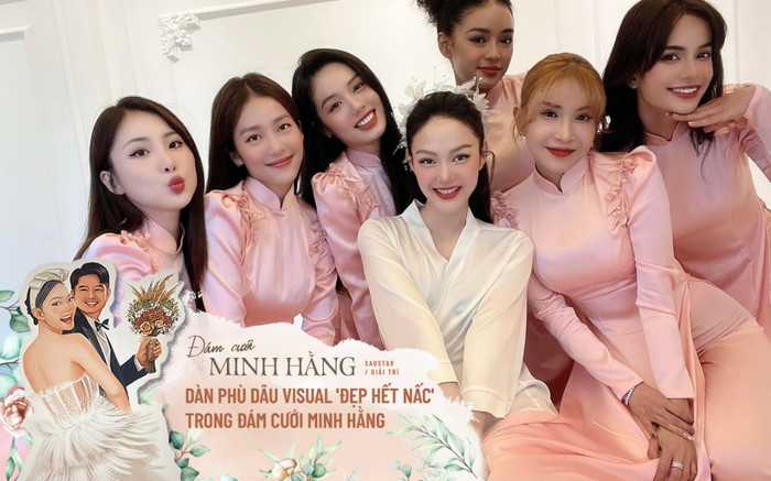 Hé lộ dàn phù dâu với visual 'đẹp hết nấc' trong đám cưới Minh Hằng Ảnh 2