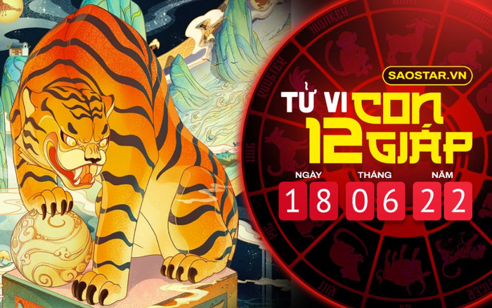 Tử vi hôm nay thứ 7 ngày 18/6/2022 của 12 con giáp: Dần cần thận trọng với lời cảnh báo Ảnh 2