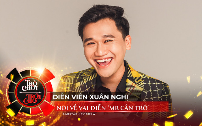 Diễn viên Xuân Nghị nói về vai diễn 'Mr Cần Trô', hé lộ cách vượt qua những điều bất trắc trong cuộc sống Ảnh 2