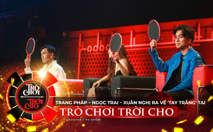 Gameshow Trò Chơi Trời Cho lên sóng: Trang Pháp – Ngọc Trai – Xuân Nghị về 'tay trắng' vì quá 'máu chiến' Ảnh 2