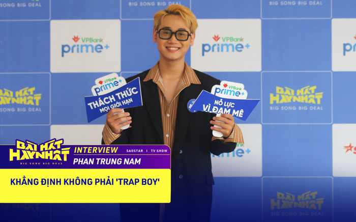 Trai đẹp Phan Trung Nam khẳng định không phải 'trap boy' Ảnh 2