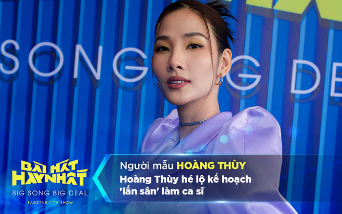 Hoàng Thùy hé lộ kế hoạch 'lấn sân' làm ca sĩ Ảnh 2