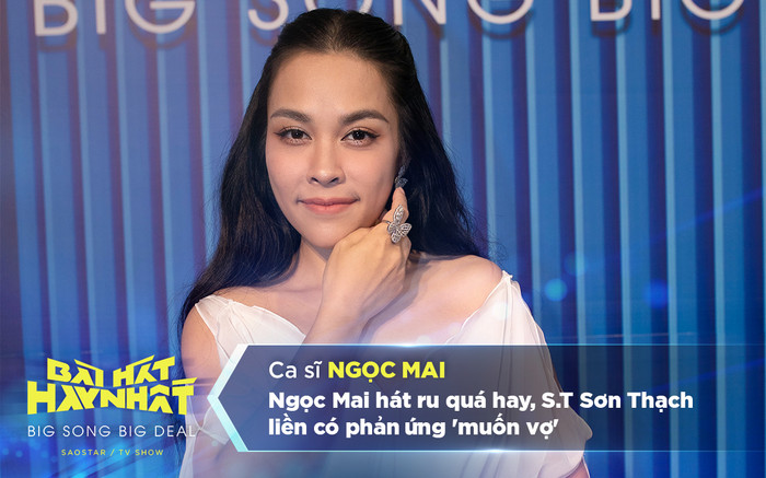 Ngọc Mai hát ru quá hay, S.T Sơn Thạch liền có phản ứng 'muốn vợ' Ảnh 2