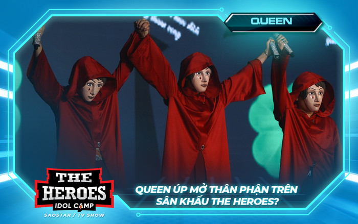 Queen úp mở về thân phận thật sự của mình trên sân khấu The Heroes? Ảnh 2
