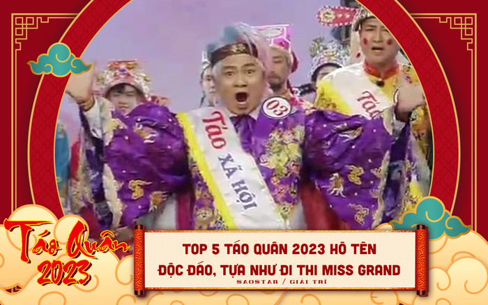 Top 5 Táo Quân 2023 hô tên độc đáo, tựa như đi thi Miss Grand Ảnh 2