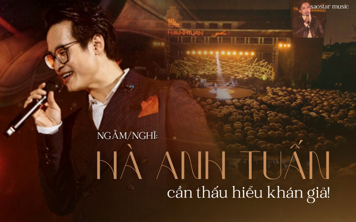 Hà Anh Tuấn cần thấu hiểu khán giả Ảnh 2