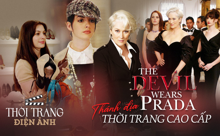 Thời trang điện ảnh: The Devil Wears Prada - Thánh địa thời trang cao cấp đầu những năm 2000 Ảnh 2