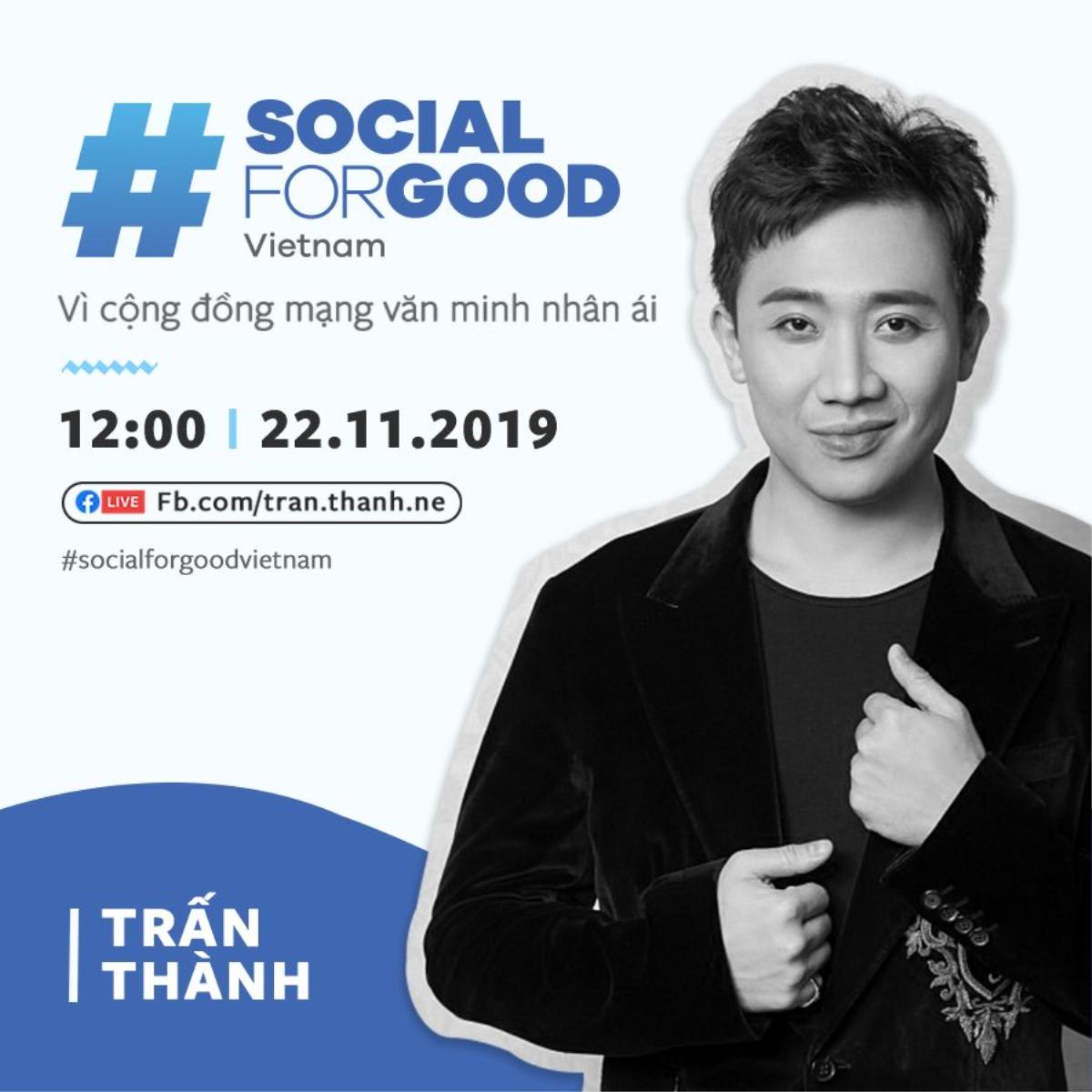 Trấn Thành và dàn sao Việt hội tụ trong sự kiện #SocialForGood đầu tiên tại Việt Nam Ảnh 1