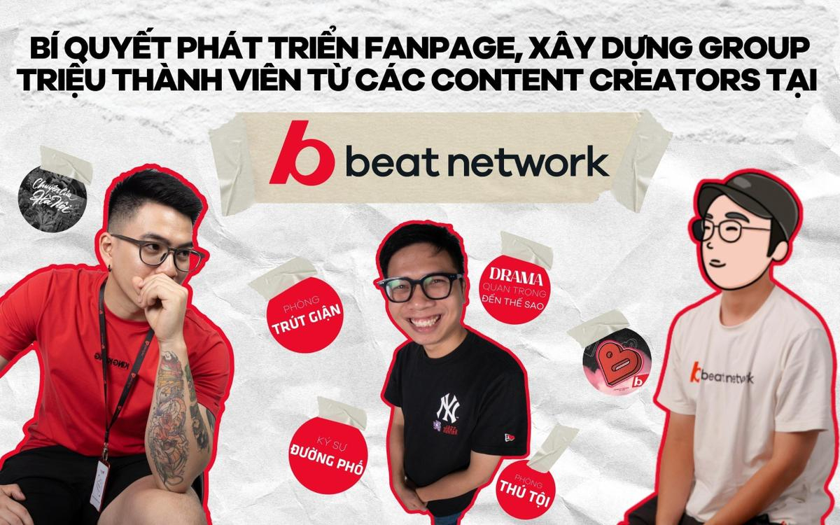 Bí quyết phát triển fanpage, group triệu mem từ content creators BEAT Network Ảnh 1