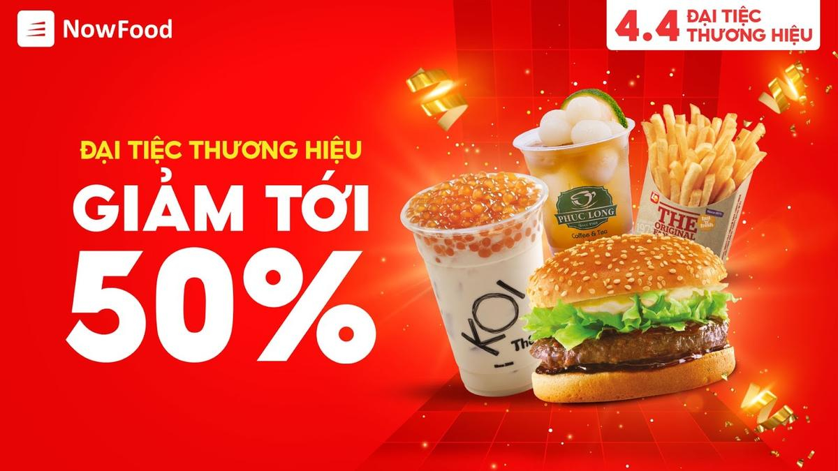 Điểm danh thương hiệu giảm sập sàn 50% trong 'NowFood đại tiệc thương hiệu 4.4' Ảnh 3