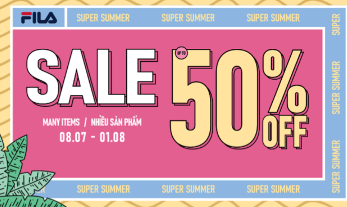 FILA ưu đãi hấp dẫn SUPER SUMMER SALE 50% cho hàng loạt sản phẩm Ảnh 1