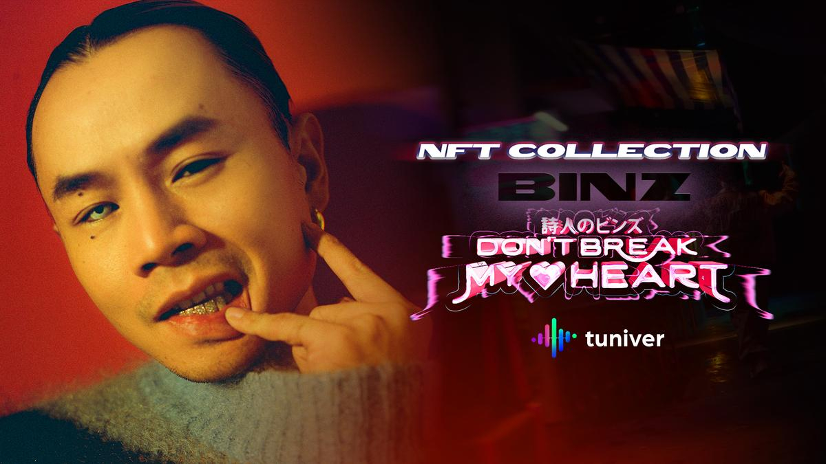 Binz kết hợp cùng Tuniver ra mắt Bộ sưu tập NFT 'Don't Break My Heart', đón đầu xu hướng âm nhạc Thế giới Ảnh 1