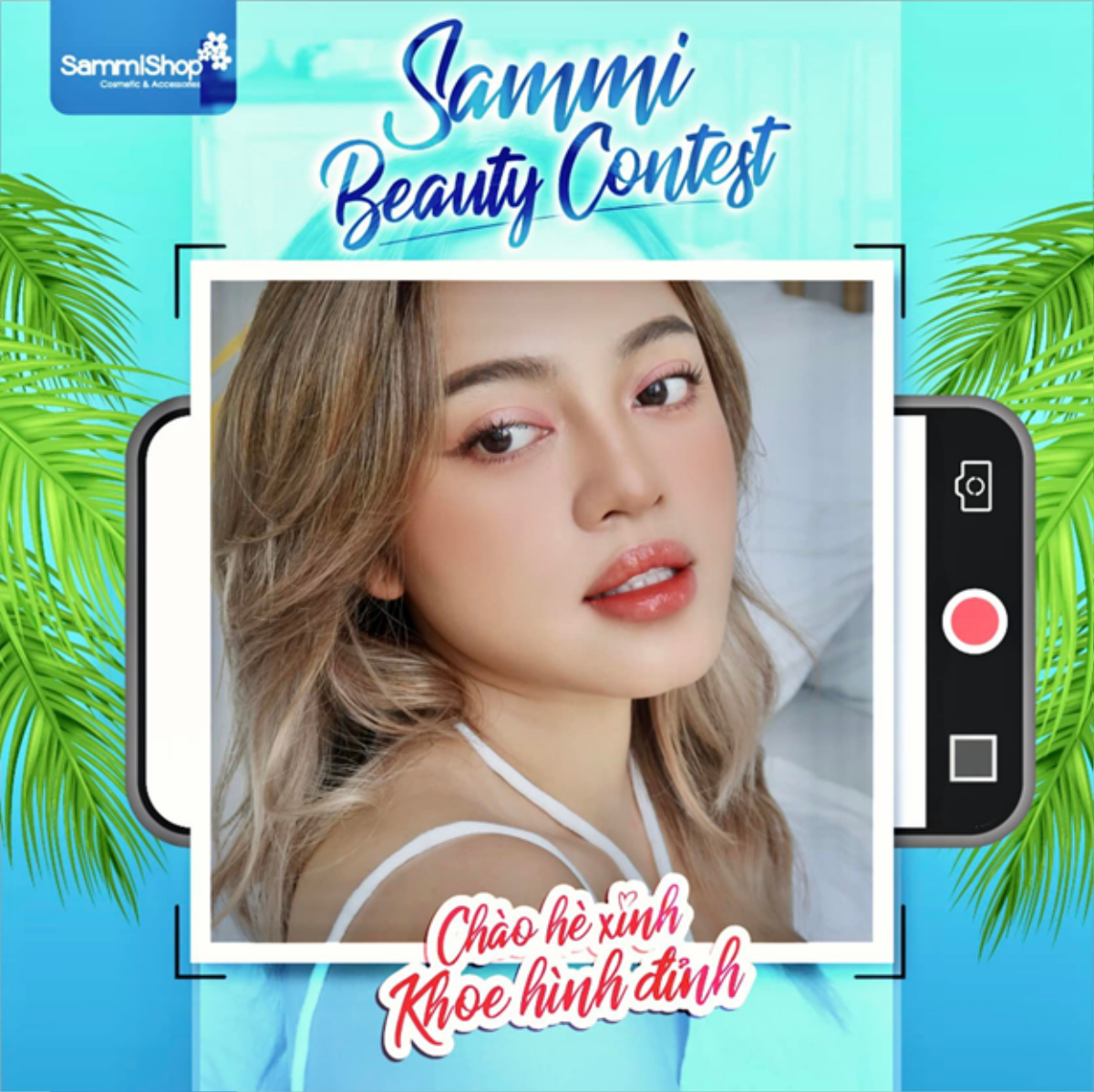 Sammi Beauty Contest khoe hình xinh, nhận quà cực đỉnh cùng hệ thống siêu thị mỹ phẩm SammiShop Ảnh 4