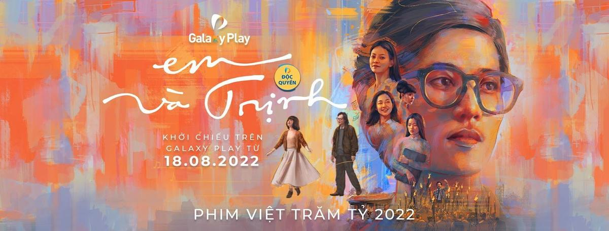 Galaxy Play phát hành độc quyền 'Em và Trịnh' phục vụ khán giả online Ảnh 3