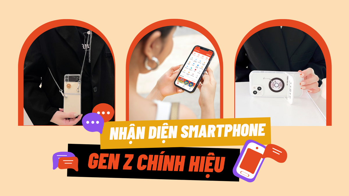 5 giây nhận diện ngay chiếc smartphone của Gen Z chính hiệu Ảnh 1