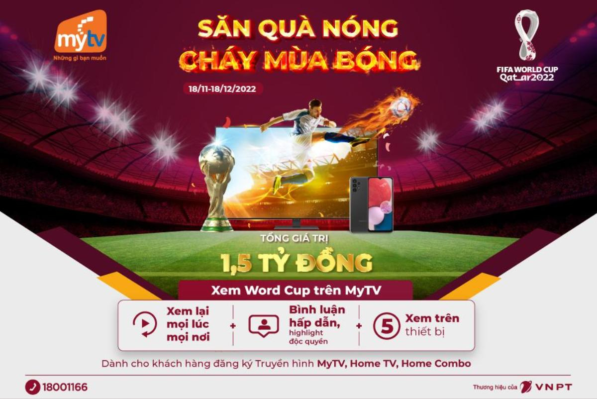 Khởi tranh World Cup 2022, MyTV tung ưu đãi 'Săn quà nóng - Cháy mùa bóng' Ảnh 1