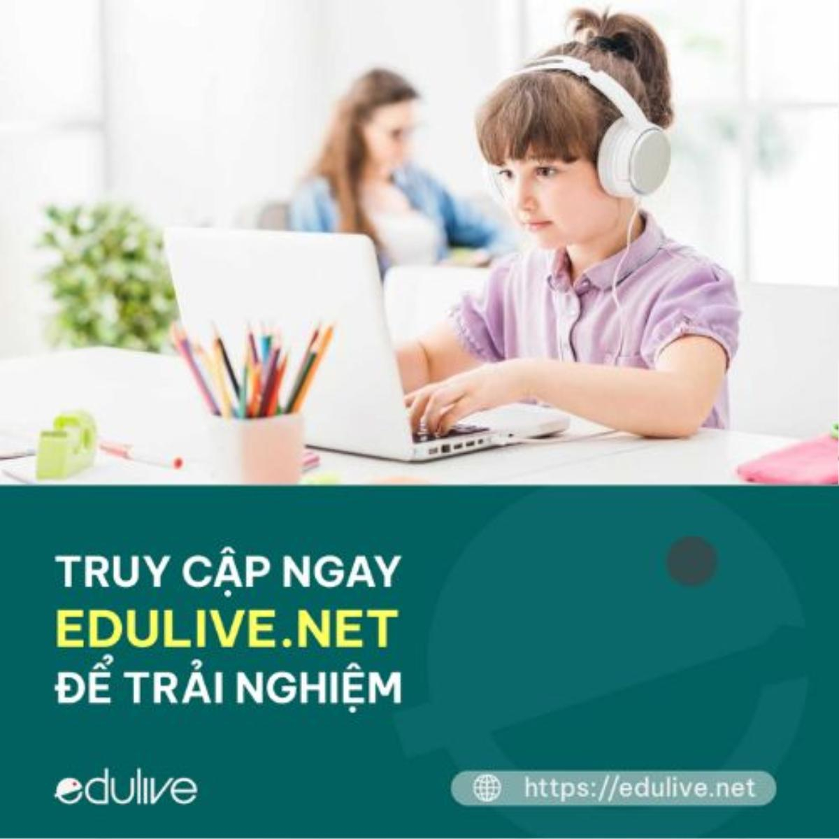 Tại sao nói Edulive là nền tảng hàng đầu trong thiết kế giáo án điện tử E - learning? Ảnh 2