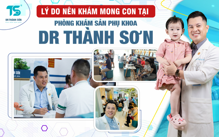 Lý do nên khám mong con tại phòng khám Sản phụ khoa Dr Thành Sơn Ảnh 2
