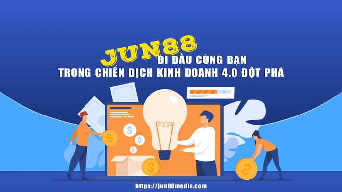  Jun88 - Mang đến kiến thức kinh doanh 4.0 hiệu quả Ảnh 3