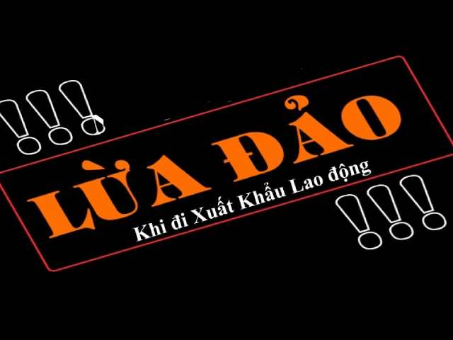 Sự bành trướng của các trung tâm tư vấn xuất khẩu lao động lừa đảo