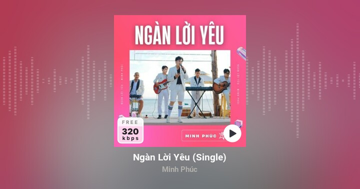 MV 'Ngàn Lời Yêu' của Minh Phúc thu hút hàng nghìn lượt xem vì giai điệu hay hấp dẫn và giọng hát đầy mê đắm