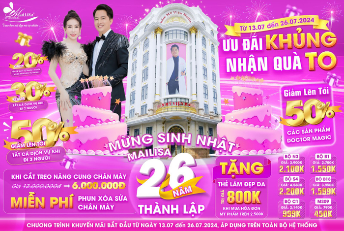 Nhân dịp kỷ niệm 26 năm thành lập, Mailisa giảm lên tới 50% sản phẩm và dịch vụ, chương trình bắt đầu từ ngày 13/07 đến hết 26/07/2024, được áp dụng trên toàn bộ hệ thống