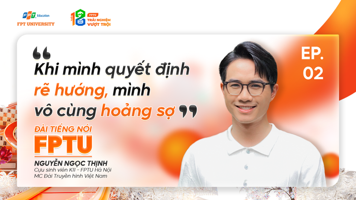 Anh Nguyễn Ngọc Thịnh, MC Đài truyền hình Việt Nam - cựu sinh viên K11 trường ĐH FPT