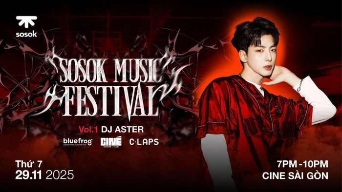SOSOK Music Festival 2025 chào đón DJ Aster – nhân tố khiến giới EDM phát sốt Ảnh 2